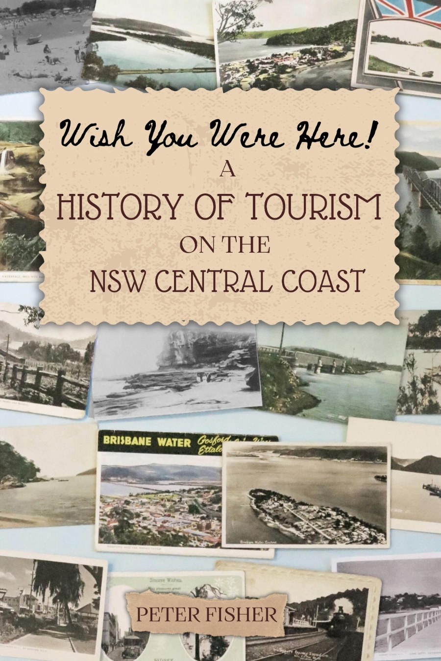 Wish You Were Here: A History of Tourism on the NSW Central Coast