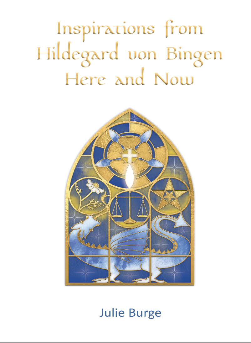 Inspirations from Hildegard von Bingen Here and Now